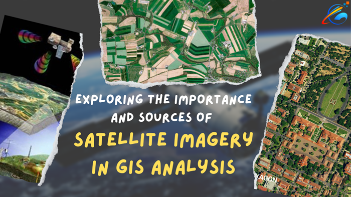 Exploring the Importance and Sources of Satellite Imagery in GIS Analysis