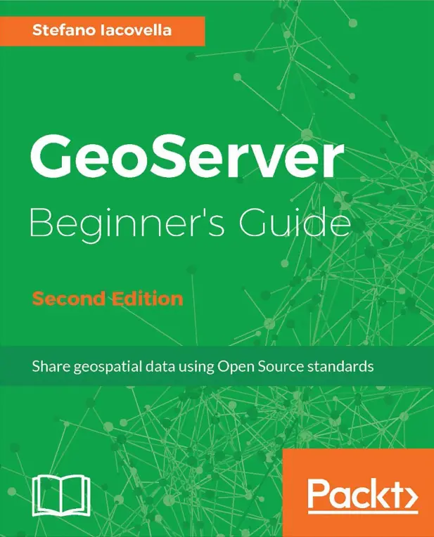 GeoServer Beginners Guide Second Edition